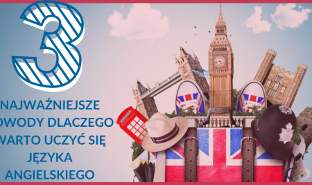 Dlatego warto uczyć się języka angielskiego