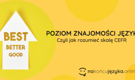 Poziom znajomości języka angielskiego: czyli jak rozumieć skalę CEFR
