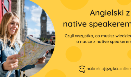 Angielski z native speakerem — rozprawmy się w końcu z krzywdzącymi mitami