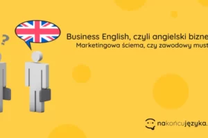 Grafika przedstawia osoby, które rozmawiają ze sobą, korzystając z biznesowego angielskiego.