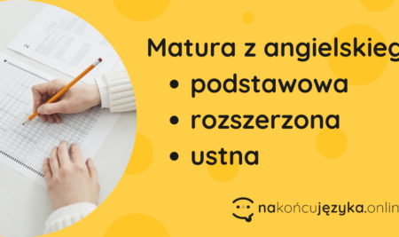 Matura z angielskiego — wszystko, co musisz o niej wiedzieć