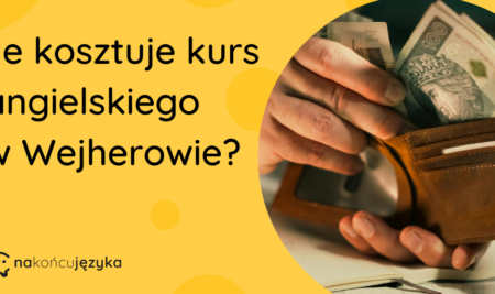 Ile kosztuje kurs angielskiego w Wejherowie?